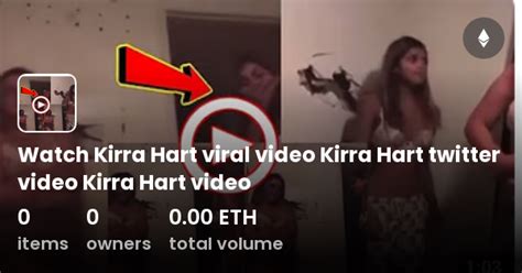 kirra hart full video|Footage Shows 14